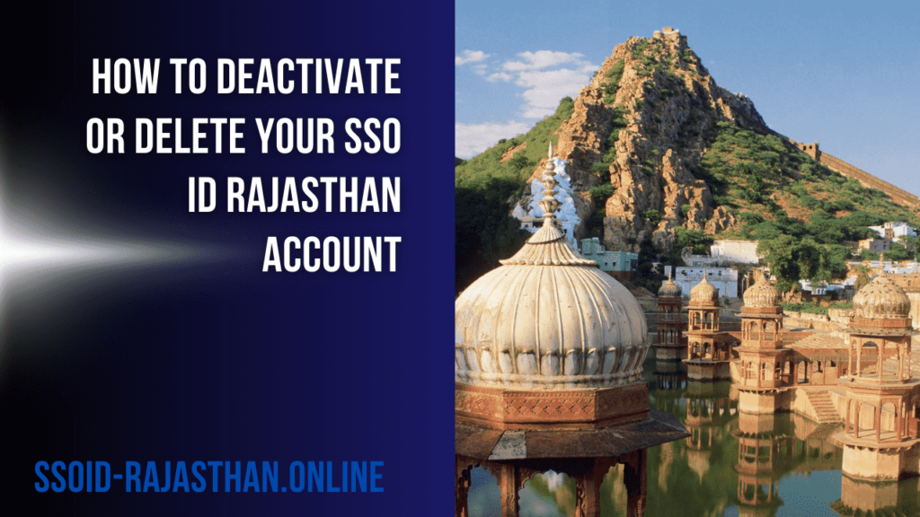 Deactivate or Delete Your SSO ID Rajasthan Account